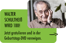 Walter Schultheiß wird 100! Jetzt gratulieren und in der Geburtstags-DVD verewigen.